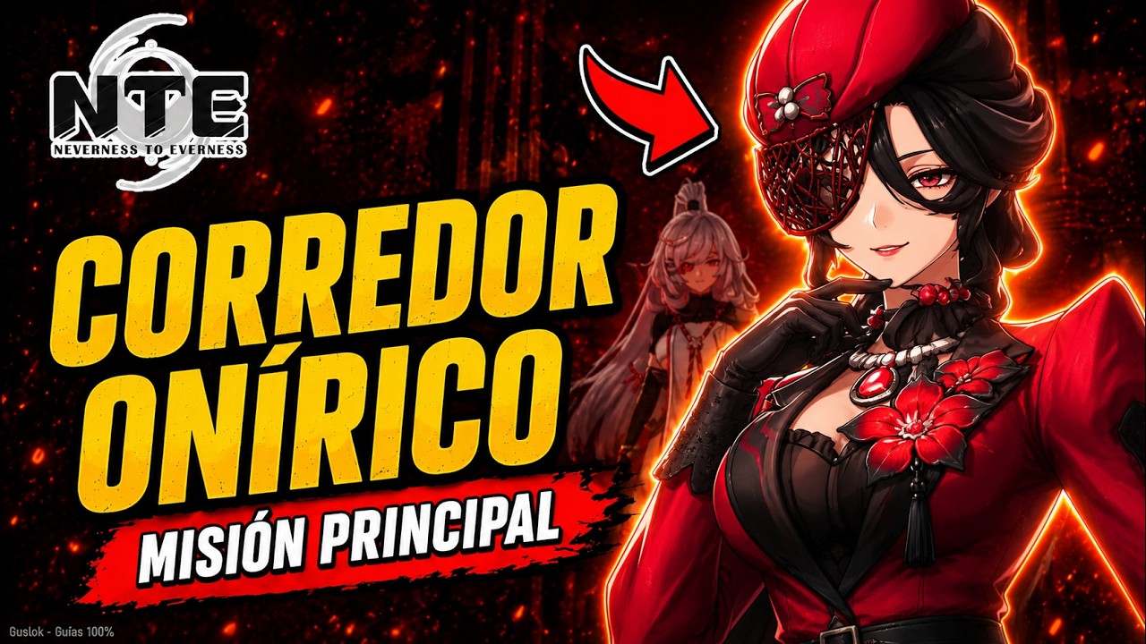 Corredor Onírico – Misión Principal | NTE 1.1