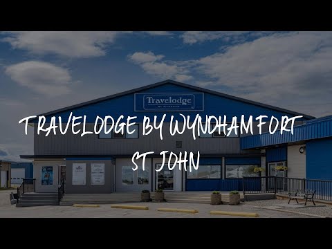 Travelodge by Wyndham Fort St John Review - Fort Saint John , Canada