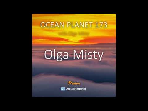 Olga Misty - Ocean Planet 173 1st hour - December 2025