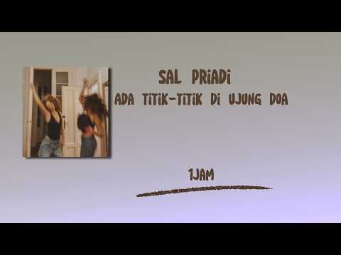 Ada titik titik di ujung doa - Sal Priadi 1jam | Spotifty YtMusic