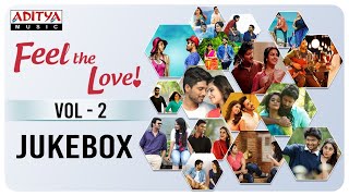 Feel The Love Vol.2 | Melody Songs Jukebox | Telugu Songs