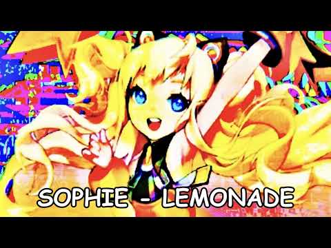 SOPHIE - LEMONADE NIGHTCORE