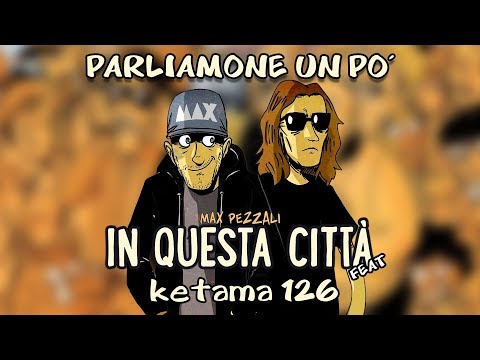Max Pezzali ft Ketama 126: In questa città (Roma-Milano ) | Parliamone un po'