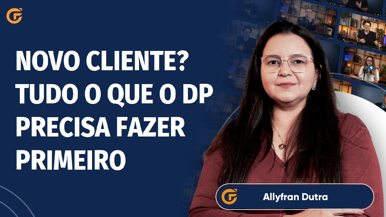 DEPARTAMENTO PESSOAL: NOVO CLIENTE? TUDO O QUE O DP PRECISA FAZER PRIMEIRO | 04.12, 15H00