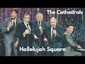 The Cathedrals - Hallelujah Square