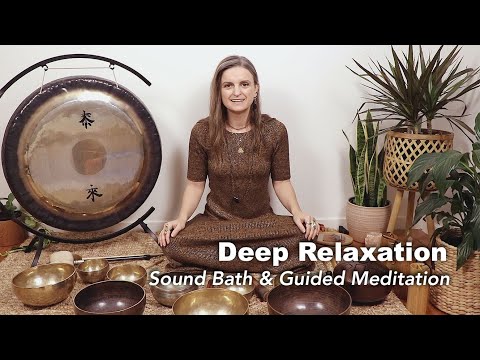 Deep Relaxation, Sound Journey & Guided Meditation