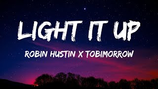 Download lagu Light It Up | Lyrics - Robin Hustin x TobiMorrow (feat. Jex) - SongFully mp3
