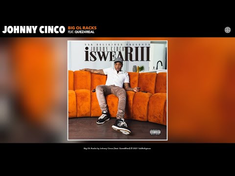 Johnny Cinco - Big OL Racks (Audio) (feat. Quez4Real)
