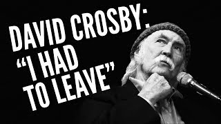 David Crosby On CSN: 'I Had to Leave In Order to Stay in Love With Music'