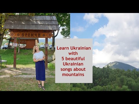 Learn Ukrainian with 5 beautiful songs about mountains