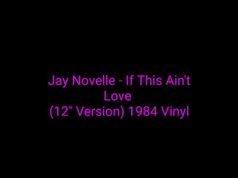 Jay Novelle - If This Ain't Love (12'' Version) 1984 Vinyl_italo disco