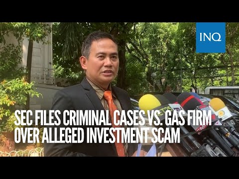 SEC files criminal cases vs. gas firm over alleged investment scam