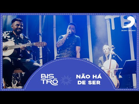 Não Há De Ser - Bistrô
