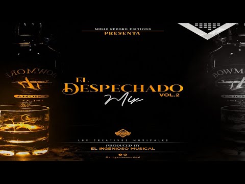 El Despechado Mix Vol 2 para Borrachos - El Ingenioso del Beat - Cantina Mix