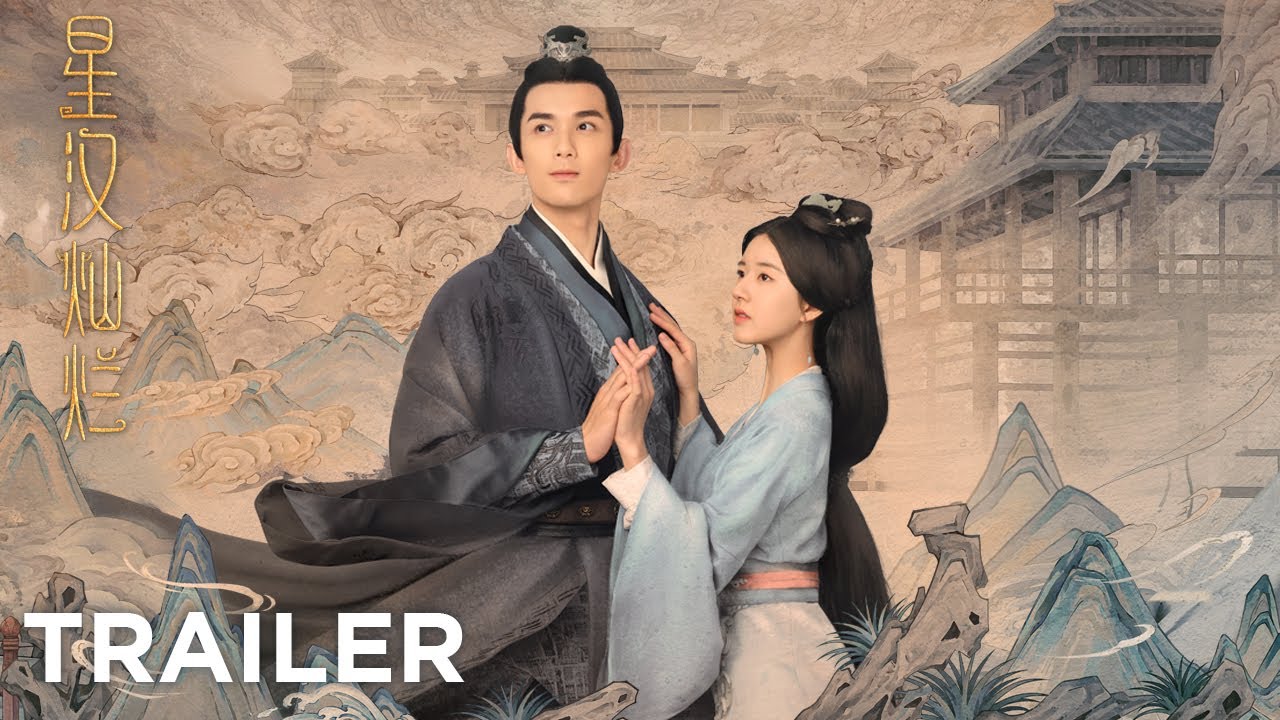 【Love Like The Galaxy】Trailer | Bound by Fate and Love is Like the Galaxy | 星汉灿烂 | ENG SUB