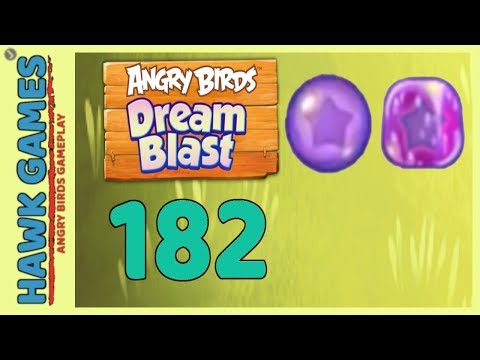 Angry Birds Dream Blast Level 182 - Walkthrough, No Boosters