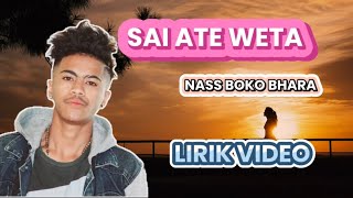 Download lagu SAI ATE WETA - NAS BOKO BHARA ( VIDEO LIRIK ) #lagu  #musik  #song mp3