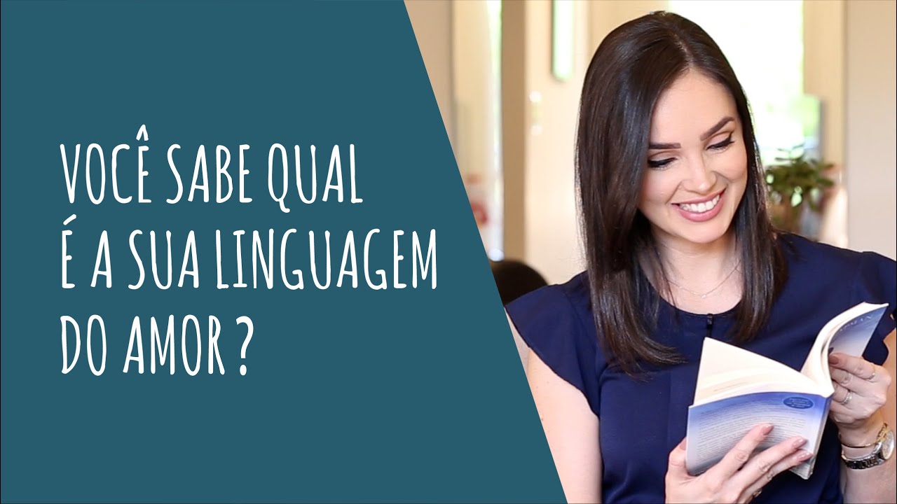 Você sabe qual é a sua linguagem do amor?