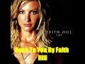 Back To You By Faith Hill *Lyrics in description*