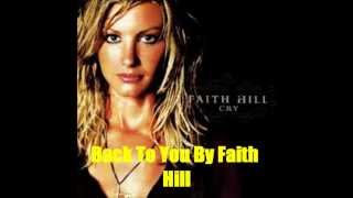 Back To You By Faith Hill *Lyrics in description*