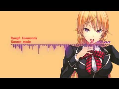[Nightcore] Shokugeki no Souma: Ni no Sara / SCREEN mode - ROUGH DIAMONDS