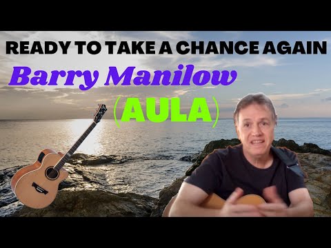 Ready to take a chance again - Barry Manilow