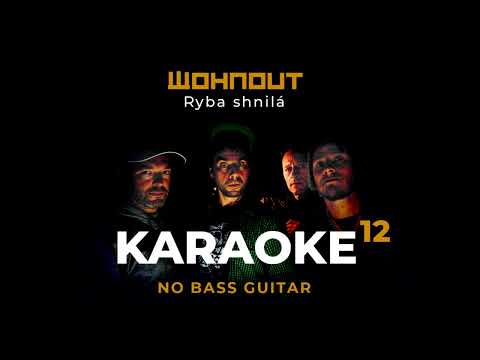 Wohnout KARAOKE - Ryba shnilá (bez basové kytary)