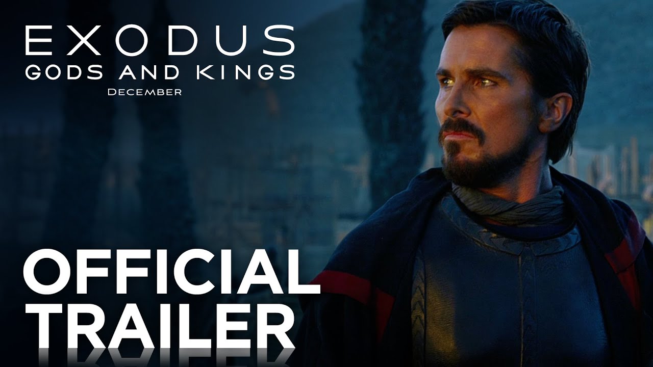 Exodus: Gods and Kings | Official Trailer [HD] | 20th Century FOX - YouTube