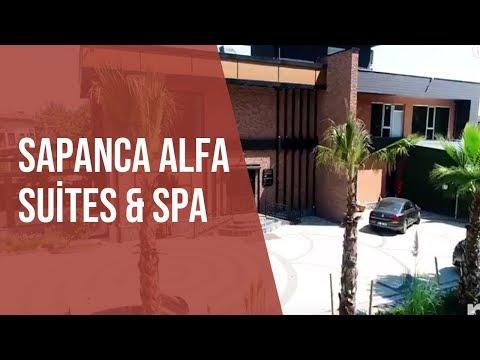 Sapanca Alfa Suites & Spa Tanıtım Filmi