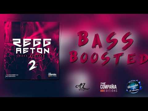 Reggaeton Bass Bossted - 2 - Alexander Dj El Salvador - LCE