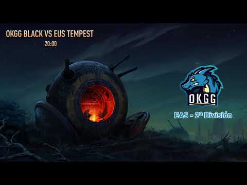 OKGG Black vs EUS Tempest  - EAS Jornada 3