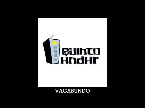 Quinto Andar - Vagabundo