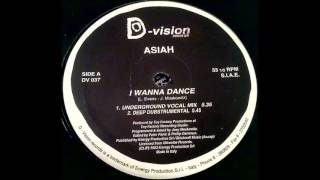 Asiah - I Wanna Dance (Underground Vocal Mix)
