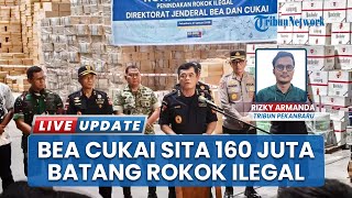 Gudang Rokok Ilegal Digerebek, Bea Cukai Sita 160 Juta Batang Rokok Senilai Rp399 M di Pekanbaru