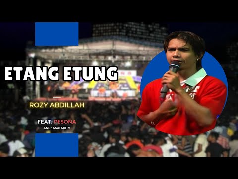 Rozy Abdillah - ETANG ETUNG - DITINGGAL BAKALE (Official Music Video)