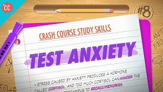 Test Anxiety: Crash Course Study Skills #8