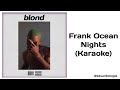Frank Ocean - Nights (Karaoke)