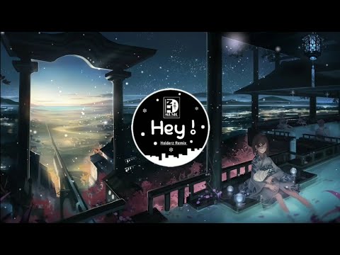 Fais ft Afrojack - Hey! ( Holderz Remix ) | Nhạc gây nghiện trên Tiktok Trung Quốc | Douyin Music