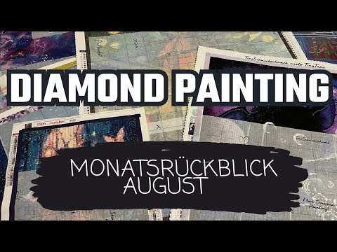 Diamond Painting - My monthly review for August!✨💎