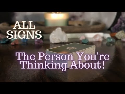 ALL SIGNS! The Person You're Thinking About! October 16th - 20th