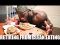 RETIRING from Clean eating?