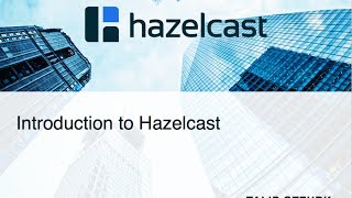 Introduction to Hazelcast