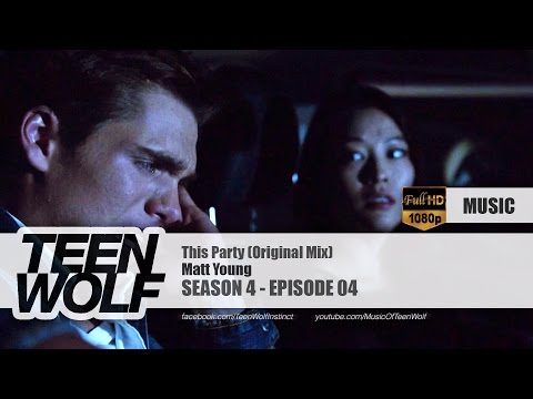 Matt Young - This Party (Original Mix) | Teen Wolf 4x04 Music [HD]