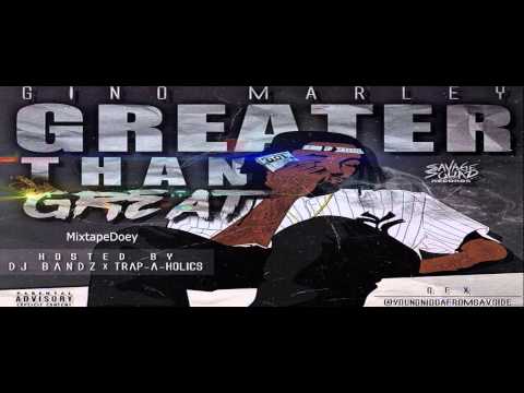 Gino Marley - Greater Than Great ( Full Mixtape ) (+ Download Link)