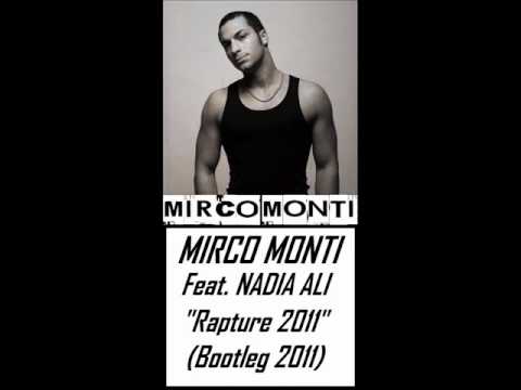 Mirco Monti Feat. Nadia Ali - Rapture 2011 (Mirco Monti Bootleg 2011)