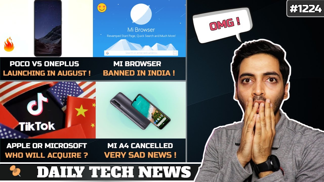 Mi Browser Banned in India😲,POCO Flagship Launch In August😍,Apple Acquiring Tiktok?,Mi A4 Cancelled😒