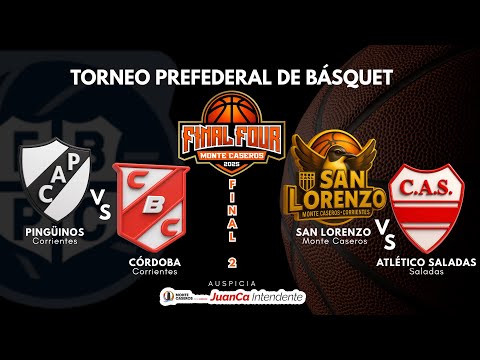 TORNEO PREFEDERAL DE BÁSQUET 2° FINAL - PINGÜINOS vs CÓRDOBA - SAN LORENZO  vs ATLÉTICO SALADAS