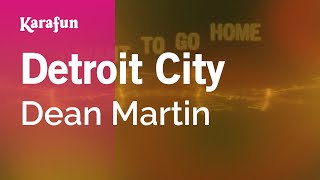 Karaoke Detroit City - Dean Martin *