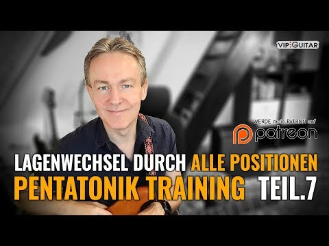 "Pentatonik für Fortgeschrittene Teil.7" seitliche Lagenwechsel durch alle Positionen