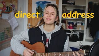 direct address (@lucydacus cover)